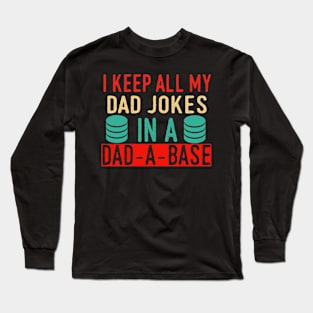 I Keep All My Dad Jokes In A Dad A Base Vintage Father Papa Long Sleeve T-Shirt